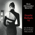 Alexander Eric Quartet - Gentle Ballads VI